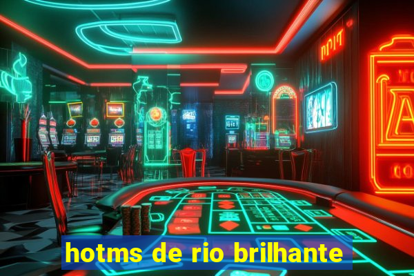 hotms de rio brilhante